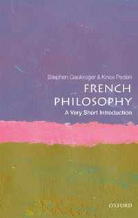 French Philosophy A Very Short Introd