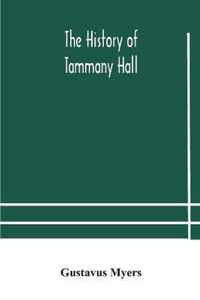 The history of Tammany Hall
