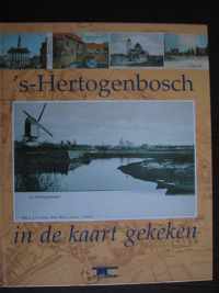 's-Hertogenbosch in de kaart gekeken