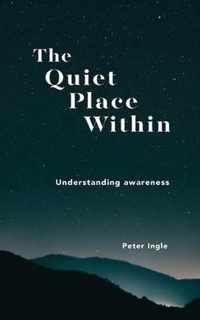 The Quiet Place Within