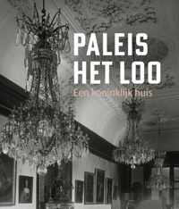 Paleis Het Loo - een koninklijk huis - Hardcover (9789462623484)