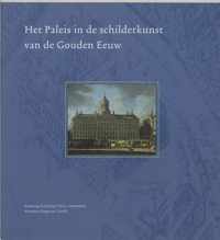 Het Paleis In De Schilderkunst Van De Gouden Eeuw