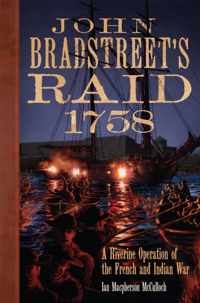 John Bradstreet&apos;s Raid, 1758