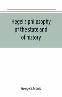 Hegel's philosophy of the state and of history