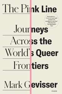 The Pink Line: Journeys Across the World&apos;s Queer Frontiers