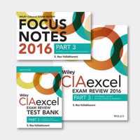 Wiley CIAexcel Exam Review + Test Bank + Focus Notes 2016