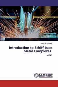 Introduction to Schiff base Metal Complexes