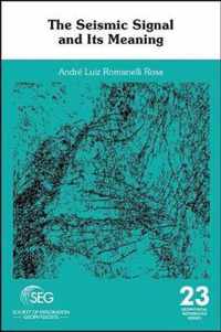 The Seismic Signal and Its Meaning