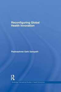 Reconfiguring Global Health Innovation