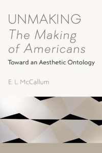 Unmaking The Making of Americans