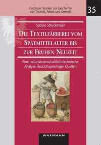 Die Textilfärberei vom Spätmittelalter bis zur Frühen Neuzeit (14.-16. Jahrhundert)