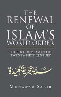 The Renewal of Islam's World Order