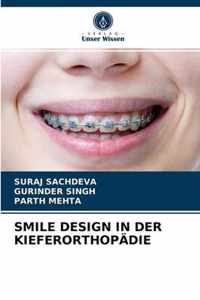 Smile Design in Der Kieferorthopadie