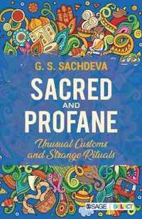 Sacred and Profane: Unusual customs and strange
