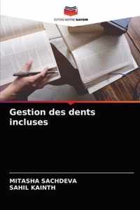 Gestion des dents incluses