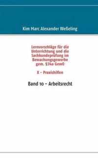 Lernvorschlage fur die Sachkundeprufung im Bewachungsgewerbe gem. 34a GewO X - Praxishilfen