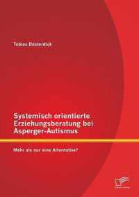 Systemisch orientierte Erziehungsberatung bei Asperger-Autismus