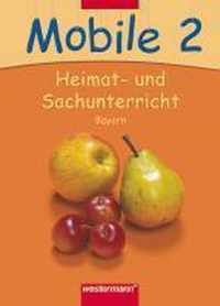 Mobile Sachunterricht 2. Heimat- und Sachunterricht. Schülerband. Bayern
