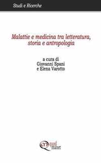 Malattie e medicina tra letteratura, storia e antropologia