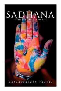 Sadhana - The Realisation of Life