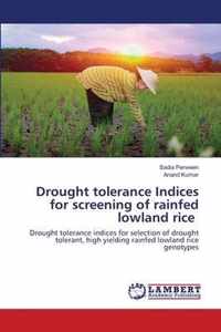 Drought tolerance Indices for screening of rainfed lowland rice