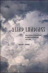 Blind Landings - Low-Visibility Operations in American Aviation, 1918-1958