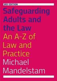 Safeguarding Adults and the Law, Third Edition