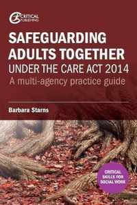 Safeguarding Adults Together under the Care Act 2014