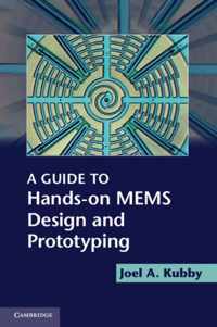A Guide to Hands-On MEMS Design and Prototyping