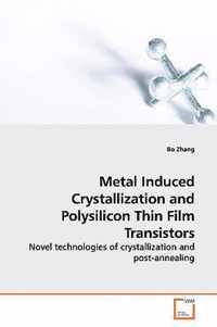 Metal Induced Crystallization and Polysilicon Thin Film Transistors