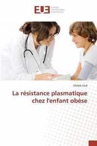 La Resistance Plasmatique Chez Lenfant Obese