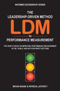 The Leadership-Driven Method (LDM) to Performance Measurement