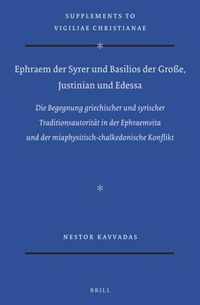 Ephraem der Syrer und Basilios der Grosse, Justinian und Edessa
