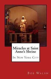 Miracles at Saint Anne's Shrine
