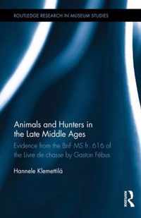 Animals and Hunters in the Late Middle Ages