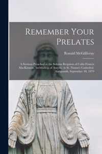 Remember Your Prelates [microform]