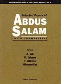 Selected Papers Of Abdus Salam (With Commentary)
