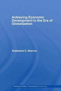 Achieving Economic Development in the Era of Globalization