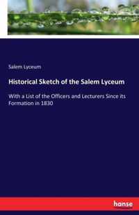 Historical Sketch of the Salem Lyceum