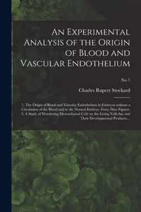 An Experimental Analysis of the Origin of Blood and Vascular Endothelium