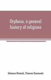 Orpheus, a general history of religions