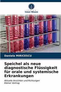 Speichel als neue diagnostische Flussigkeit fur orale und systemische Erkrankungen