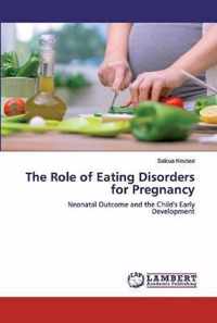 The Role of Eating Disorders for Pregnancy