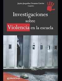 Investigaciones sobre violencia en la escuela