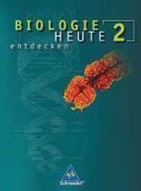 Biologie heute entdecken 2. Lehr- und Arbeitsbuch. Niedersachsen. Ausgabe 2007