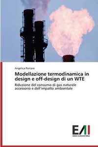 Modellazione termodinamica in design e off-design di un WTE