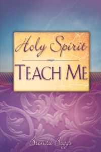 Holy Spirit, Teach Me