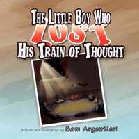 The Little Boy Who Lost His Train of Thought
