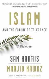 Islam and the Future of Tolerance  A Dialogue