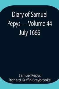 Diary of Samuel Pepys - Volume 44